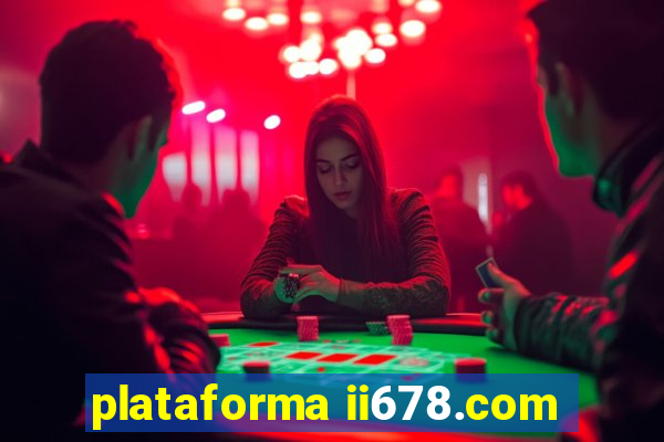 plataforma ii678.com